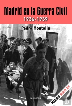 Bertrand.pt - Madrid En La Guerra Civil 1936-1939