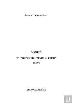 Bertrand.pt - Madrid En Tiempos Del Mejor Alcalde. I