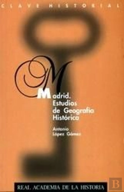 Bertrand.pt - Madrid. Estudios De Geografía Histórica.