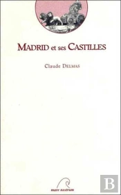 Madrid Et Ses Castilles