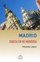 Madrid Habita En Mi Memortia