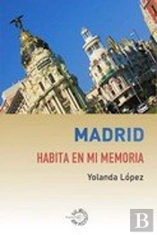 Madrid Habita En Mi Memortia