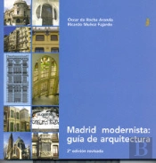 Madrid Modernista: Guía De Arquitectura