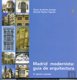 Bertrand.pt - Madrid Modernista: Guía De Arquitectura