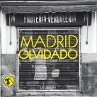 Madrid Olvidado