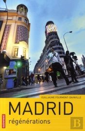 Madrid ; Régénérations