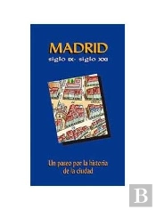 Madrid Siglo Ix- Siglo Xxi  