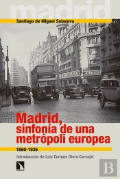 Madrid, Sinfonía De Una Metrópoli Europea