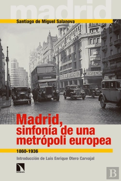 Bertrand.pt - Madrid, Sinfonía De Una Metrópoli Europea