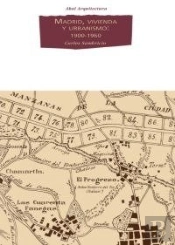 Madrid, Vivienda Y Urbanismo: 1900-1960