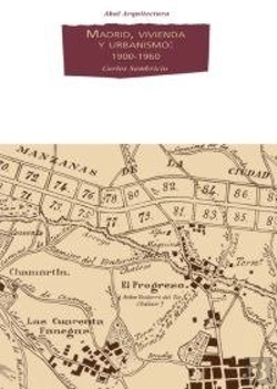 Bertrand.pt - Madrid, Vivienda Y Urbanismo: 1900-1960