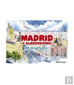 Bertrand.pt - Madrid Y Alrededores En Acuarela