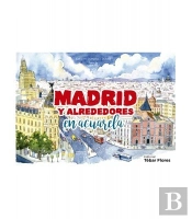 Madrid Y Alrededores En Acuarela