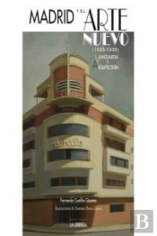 Madrid Y El Arte Nuevo (1925-1936)