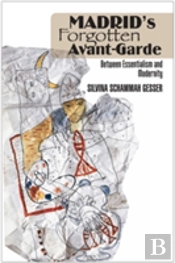 Madrids Forgotten Avant-Garde