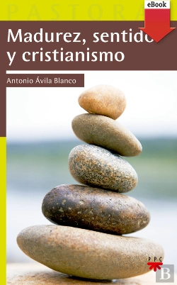 Bertrand.pt - Madurez, Sentido Y Cristianismo