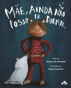Bertrand.pt - Mãe, Ainda Não Posso Ir Dormir...
