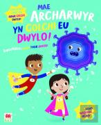 Mae Archarwyr Yn Golchi Eu Dwylo! / Superheroes Wash Their Hands!