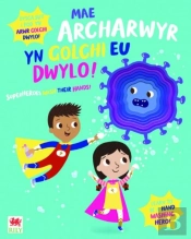 Mae Archarwyr Yn Golchi Eu Dwylo! / Superheroes Wash Their Hands!