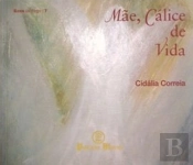 Mãe, Cálice de Vida