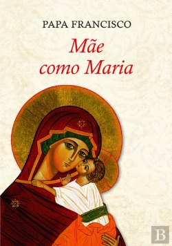 Bertrand.pt - Mãe como Maria