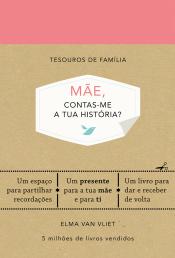 Mãe, Contas-me a tua História?