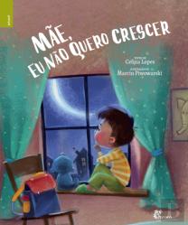 Mãe, Eu Não Quero Crescer