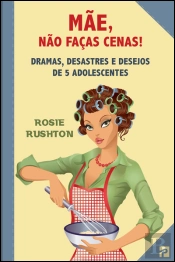 Mãe, Não Faças Cenas!