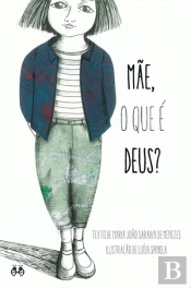 Mãe o que é Deus?