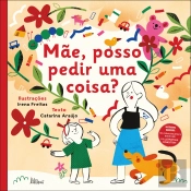 Mãe, Posso Pedir uma Coisa?