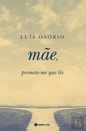 Mãe, Promete-Me Que Lês