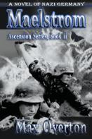 Maelstrom, A Novel Of Nazi Germany