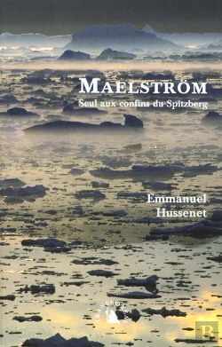 Bertrand.pt - Maelstrom ; Seul Aux Confins Du Spitzberg