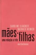 Mães-Filhas - Uma Relação a Três