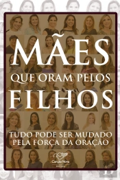 Mães Que Oram Pelos Filhos