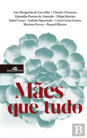 Mães Que Tudo