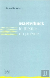 Maeterlinck, Le Theatre Du Poeme