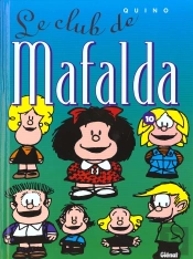 Mafalda T.10; Le Club De Mafalda