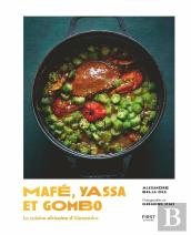Mafé, Yassa Et Gombo ; La Cuisine Africaine D'Alexandre