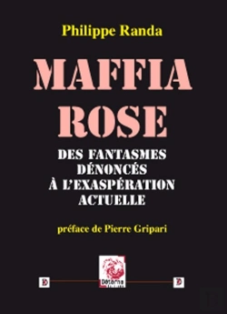 Bertrand.pt - Maffia Rose. Des Fantasmes Denonces A L Exasperation Actuelle