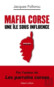 Mafia Corse : Une Île Sous Influence