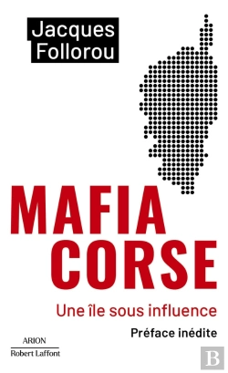 Bertrand.pt - Mafia Corse : Une Île Sous Influence
