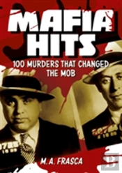 Mafia Hits 100 Murders That Changed The World