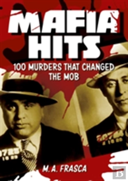 Bertrand.pt - Mafia Hits 100 Murders That Changed The World