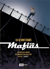 Mafias & Co - Tome 01 : Ils Se Sont Évadés