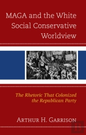 Maga And The White Social Conservative Worldview