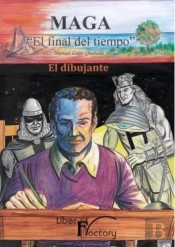 Maga: El Final Del Tiempo (1) (El Dibujante)