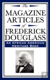 Magazine Articles Of Frederick Douglass (An African American Heritage Book)