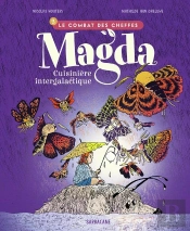 Magda, Cuisinière Intergalactique Tome 2 : Le Combat Des Cheffes