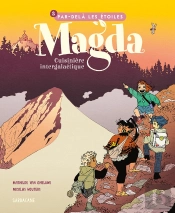 Magda, Cuisinière Intergalactique Tome 3 : Par Delà Les Étoiles
